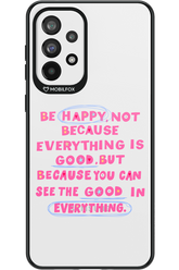 Be Happy - Samsung Galaxy A73
