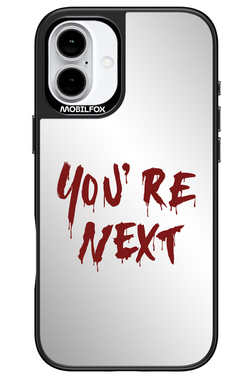 You're Next (Mirror) - Apple iPhone 16 Plus