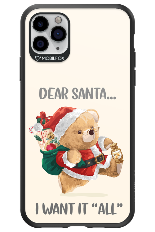 Dear Santa i want it all - Apple iPhone 11 Pro Max