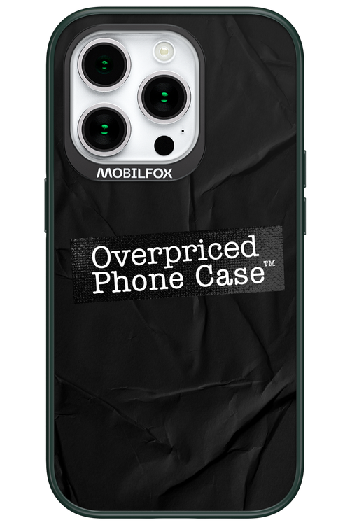 Overpriced Phone Case 2.0 - Apple iPhone 15 Pro