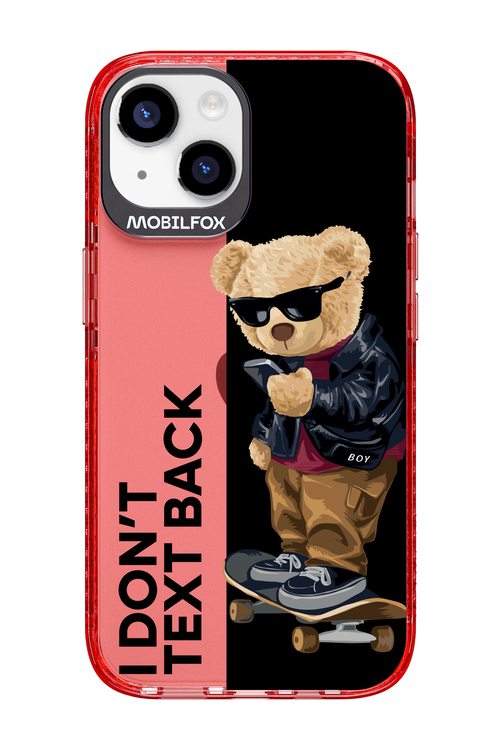 I Don’t Text Back - Apple iPhone 14