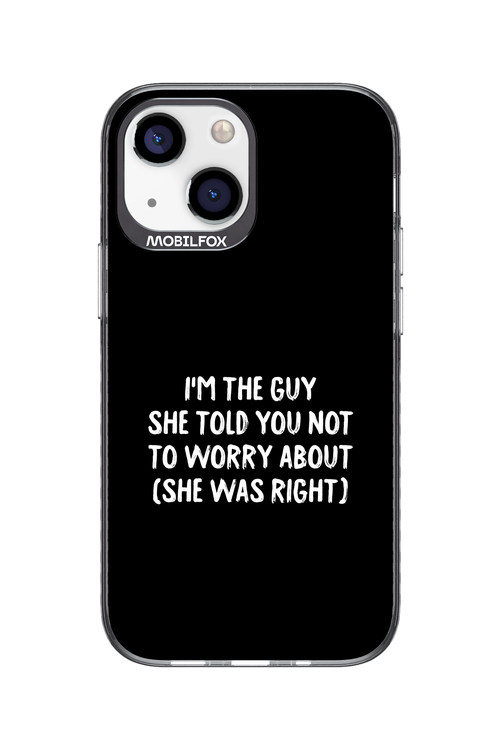 She was right 2.0 - Apple iPhone 13 Mini