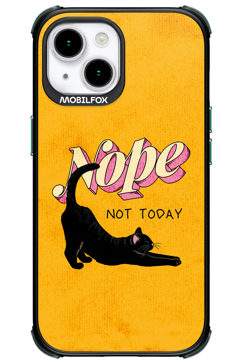 Nope, Not Today 2.0 - Apple iPhone 15