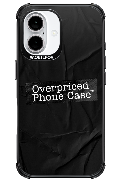 Overpriced Phone Case 2.0 - Apple iPhone 16