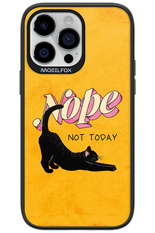 Nope, Not Today 2.0 - Apple iPhone 14 Pro Max