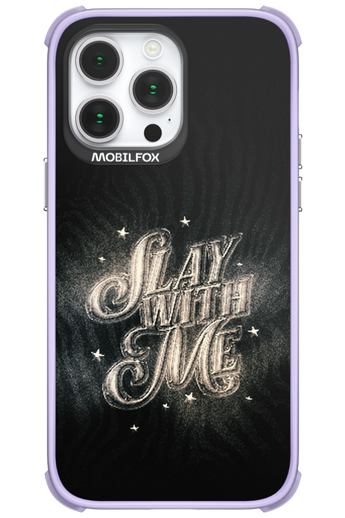 Slay with Me - Apple iPhone 14 Pro Max