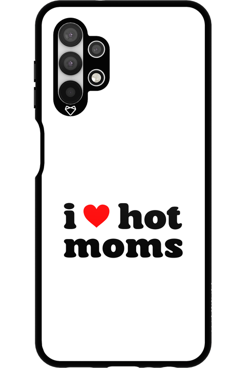 I love hot moms W - Samsung Galaxy A13 4G