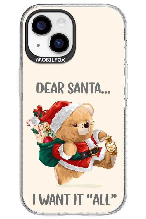 Dear Santa i want it all - Apple iPhone 15