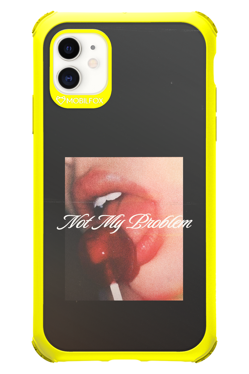 Not My Problem II 2.0 - Apple iPhone 11