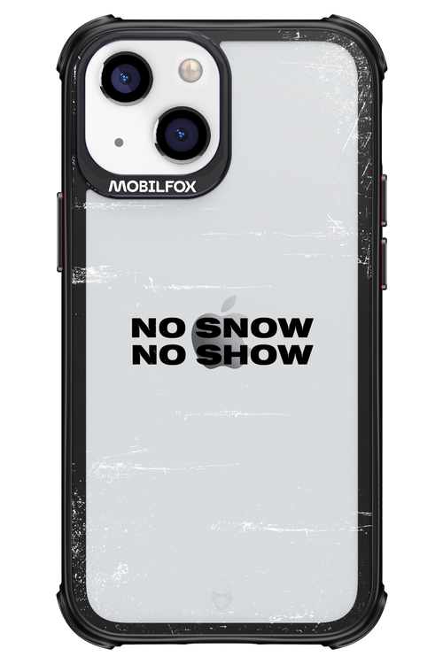 No snow, no show Mirror - Apple iPhone 13 Mini
