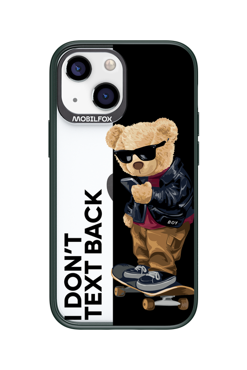 I Don’t Text Back - Apple iPhone 13 Mini