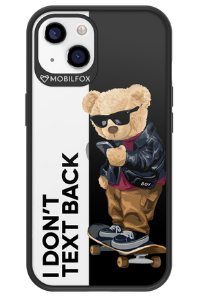 I Don’t Text Back - Apple iPhone 13
