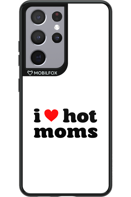 I love hot moms W - Samsung Galaxy S21 Ultra