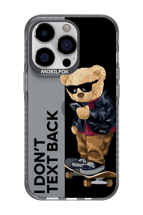 I Don’t Text Back - Apple iPhone 13 Pro