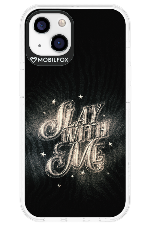 Slay with Me - Apple iPhone 13