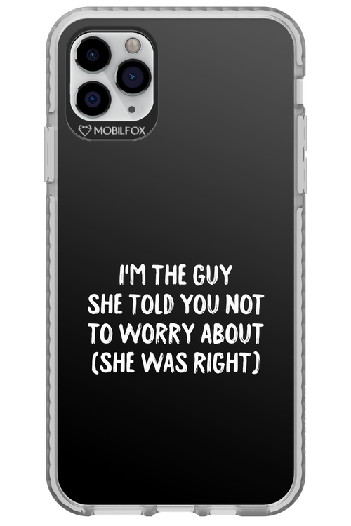 She was right 2.0 - Apple iPhone 11 Pro Max