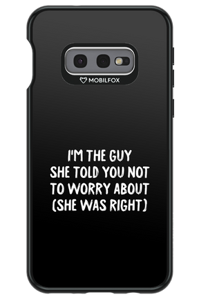 She was right 2.0 - Samsung Galaxy S10e