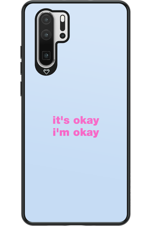 It_s Okay - Huawei P30 Pro