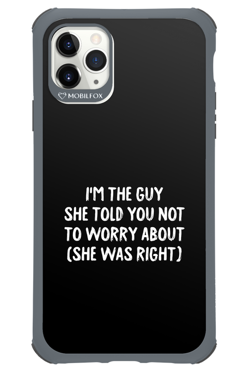 She was right 2.0 - Apple iPhone 11 Pro Max