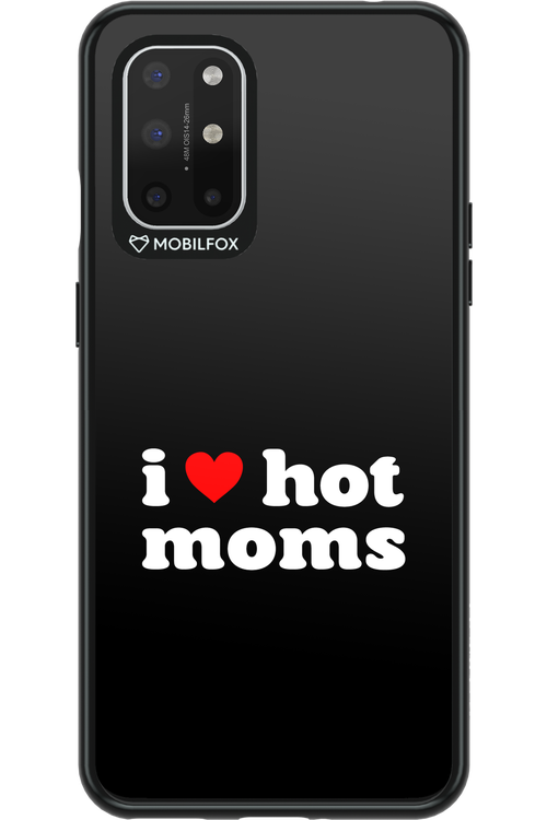 I love hot moms - OnePlus 8T