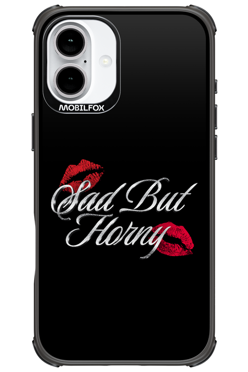 Sad But Horny 2.0 - Apple iPhone 16 Plus