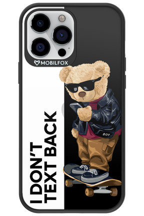 I Don’t Text Back - Apple iPhone 13 Pro Max