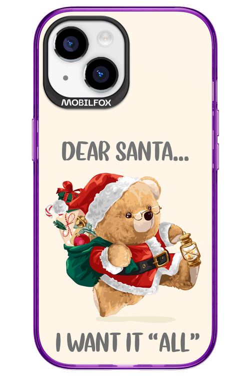 Dear Santa i want it all - Apple iPhone 15