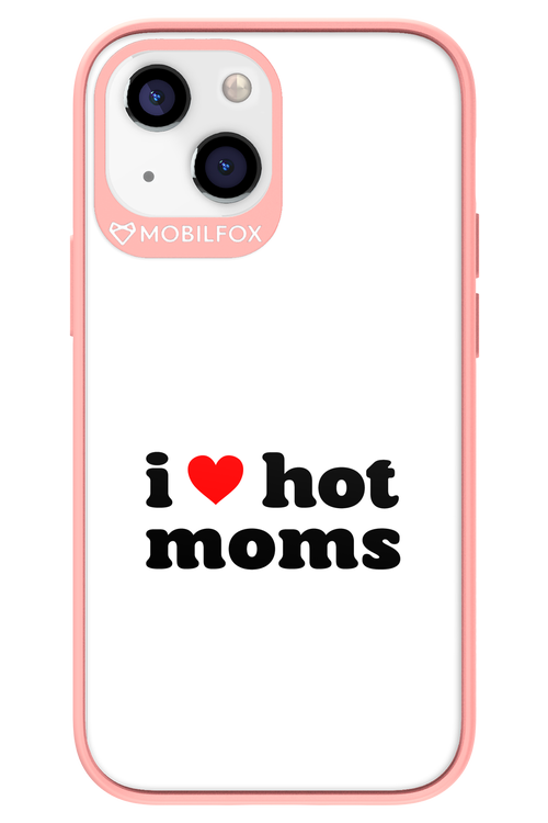 I love hot moms W - Apple iPhone 13 Mini
