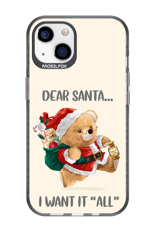 Dear Santa i want it all - Apple iPhone 13