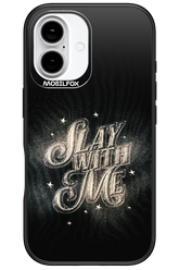 Slay with Me - Apple iPhone 16