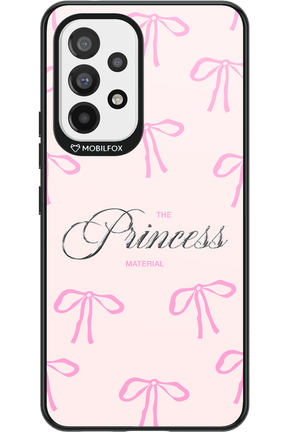 Princess Material 2.0 - Samsung Galaxy A53