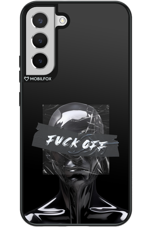 Fuck OFF 2.0 - Samsung Galaxy S22+