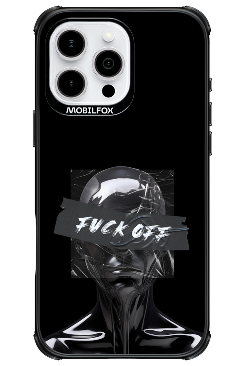 Fuck OFF - Apple iPhone 16 Pro Max