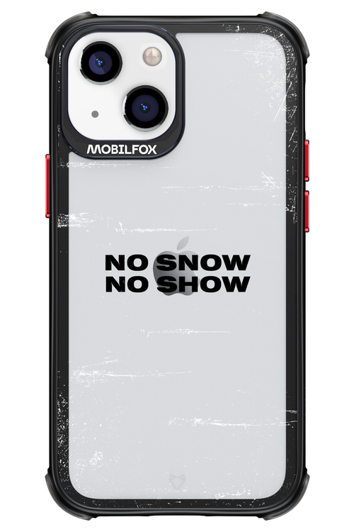 No snow, no show Mirror - Apple iPhone 13 Mini