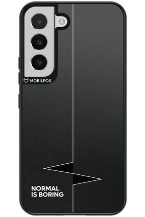 Normal Is Boring - Samsung Galaxy S22