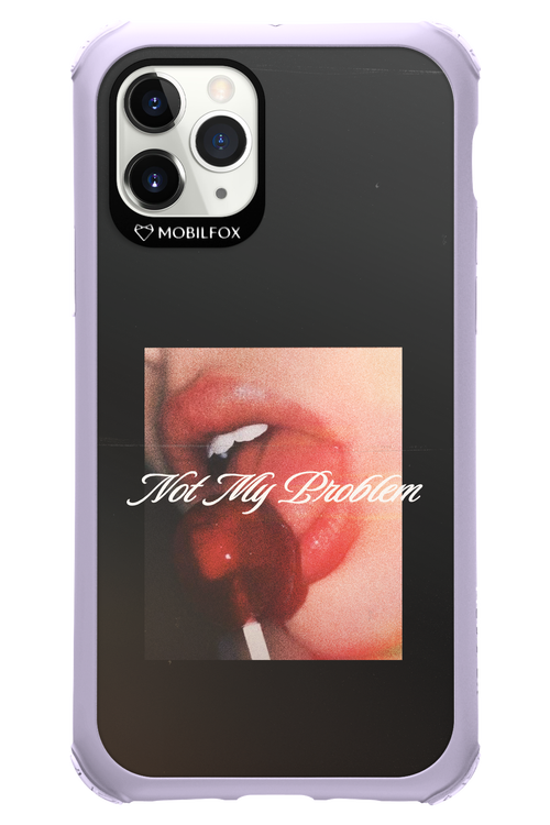 Not My Problem II 2.0 - Apple iPhone 11 Pro