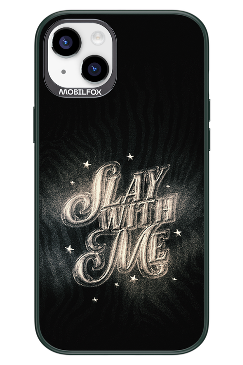 Slay with Me - Apple iPhone 14 Plus