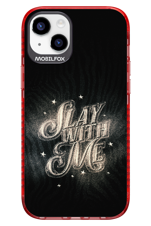 Slay with Me - Apple iPhone 14 Plus