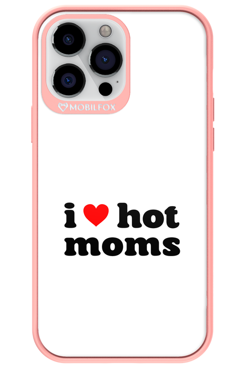 I love hot moms W - Apple iPhone 13 Pro Max