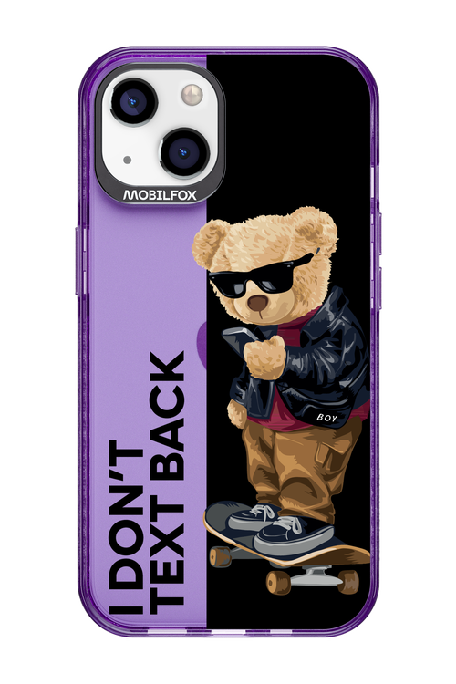 I Don’t Text Back - Apple iPhone 13