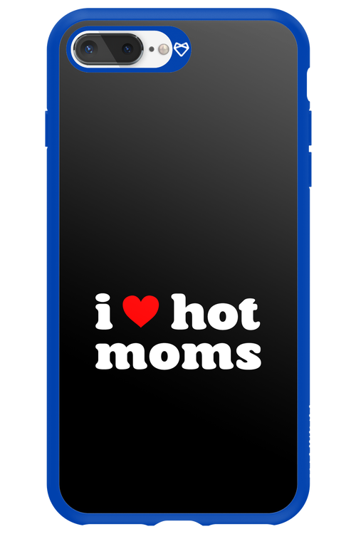 I love hot moms - Apple iPhone 7 Plus