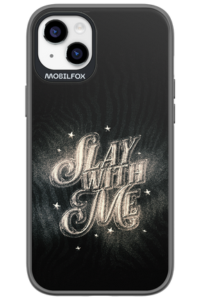 Slay with Me - Apple iPhone 14 Plus