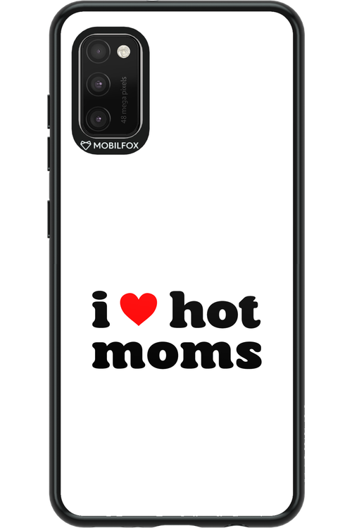 I love hot moms W - Samsung Galaxy A41