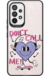 Don't Call Me! - Samsung Galaxy A53