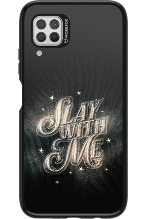 Slay with Me - Huawei P40 Lite