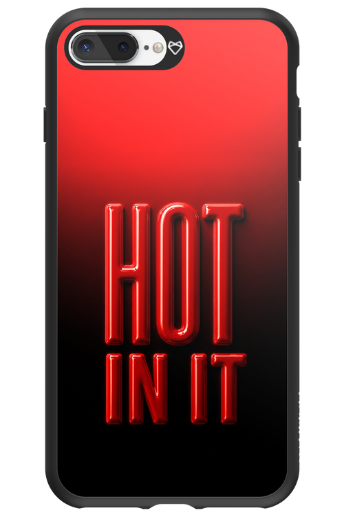 Hot in it 2.0 - Apple iPhone 7 Plus