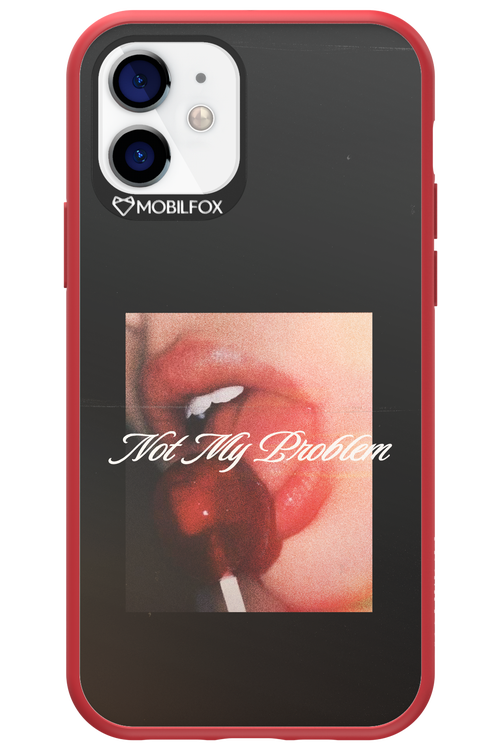 Not My Problem II 2.0 - Apple iPhone 12