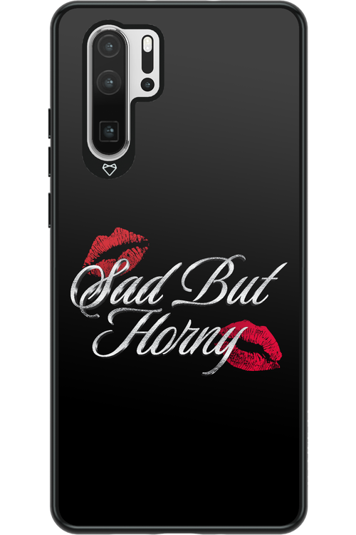 Sad But Horny 2.0 - Huawei P30 Pro