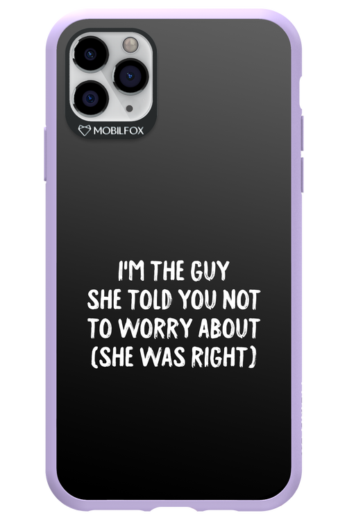 She was right 2.0 - Apple iPhone 11 Pro Max