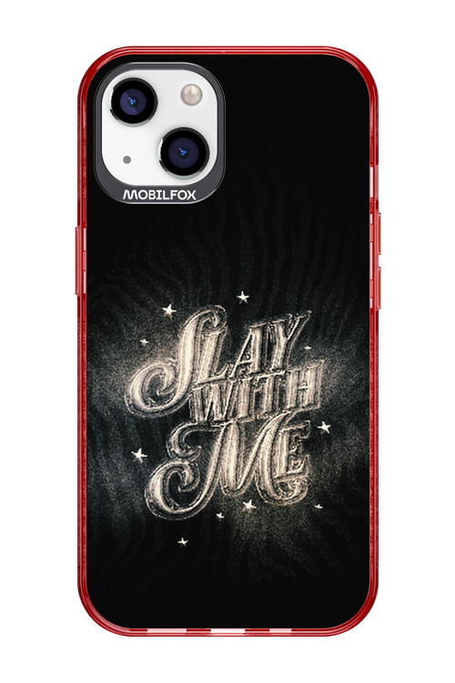 Slay with Me - Apple iPhone 13